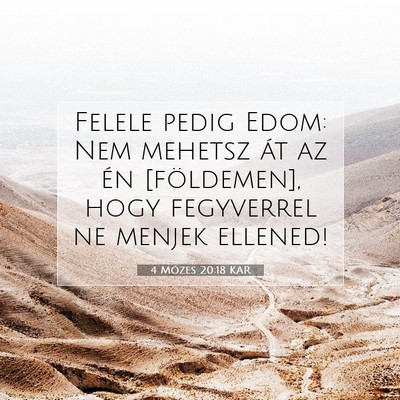 Picture 07 - 4 Mózes 20:18 KAR - Felele pedig Edom: Nem mehetsz át az én - Bible Verse Picture