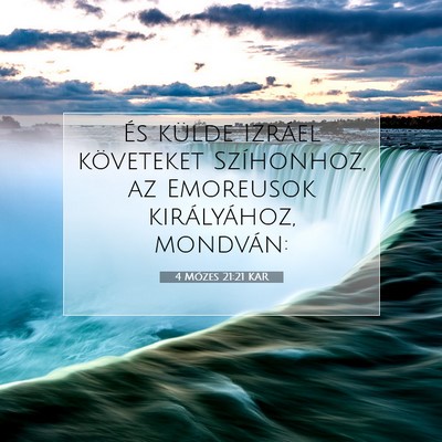 Picture 07 - 4 Mózes 21:21 KAR - És külde Izráel követeket Szíhonhoz, az - Bible Verse Picture
