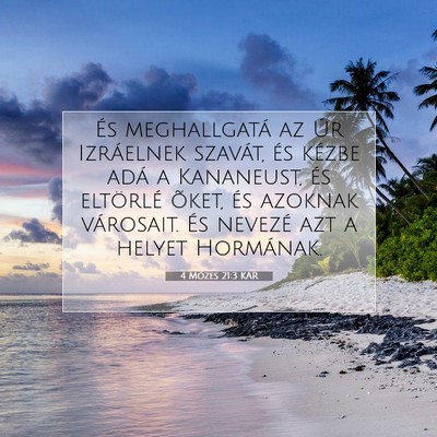 Picture 07 - 4 Mózes 21:3 KAR - És meghallgatá az Úr Izráelnek szavát, és - Bible Verse Picture