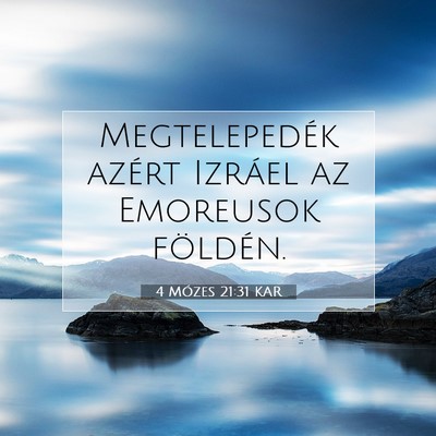 Picture 07 - 4 Mózes 21:31 KAR - Megtelepedék azért Izráel az Emoreusok - Bible Verse Picture