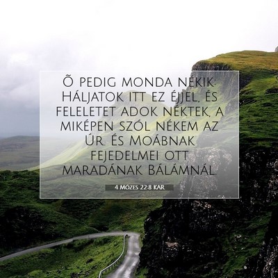 Picture 07 - 4 Mózes 22:8 KAR - Õ pedig monda nékik: Háljatok itt ez éjjel, - Bible Verse Picture