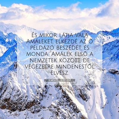 Picture 07 - 4 Mózes 24:20 KAR - És mikor látja vala Amáleket, elkezdé az õ - Bible Verse Picture