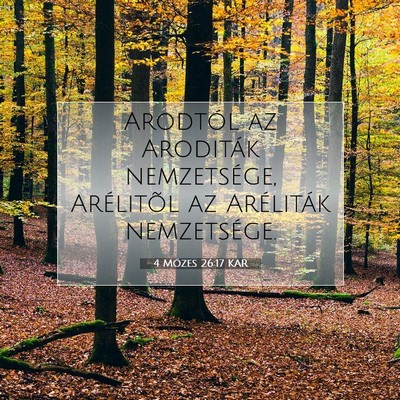 Picture 07 - 4 Mózes 26:17 KAR - Arodtól az Aroditák nemzetsége, Arélitõl az - Bible Verse Picture
