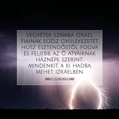 Picture 07 - 4 Mózes 26:2 KAR - Vegyétek számba Izráel fiainak egész - Bible Verse Picture
