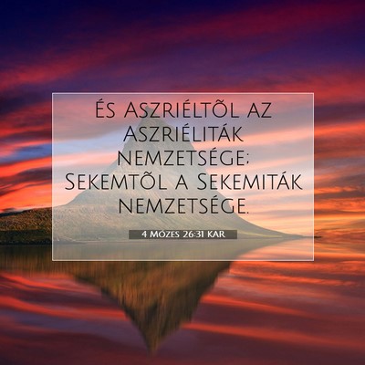 Picture 07 - 4 Mózes 26:31 KAR - És Aszriéltõl az Aszriéliták nemzetsége; - Bible Verse Picture