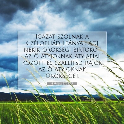 Picture 07 - 4 Mózes 27:7 KAR - Igazat szólnak a Czélofhád leányai: Adj - Bible Verse Picture