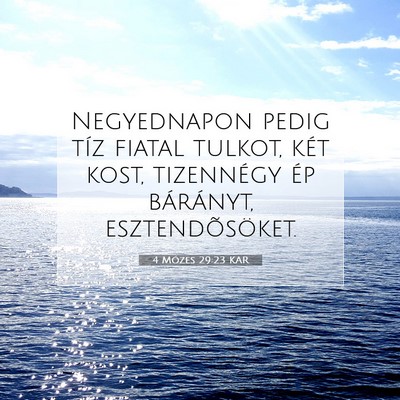 Picture 07 - 4 Mózes 29:23 KAR - Negyednapon pedig tíz fiatal tulkot, két kost, - Bible Verse Picture