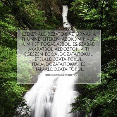 Picture 07 - 4 Mózes 29:39 KAR - Ezeket áldozzátok az Úrnak a ti ünnepeiteken, - Bible Verse Picture