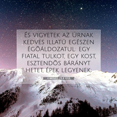 Picture 07 - 4 Mózes 29:8 KAR - És vigyetek az Úrnak kedves illatú egészen - Bible Verse Picture