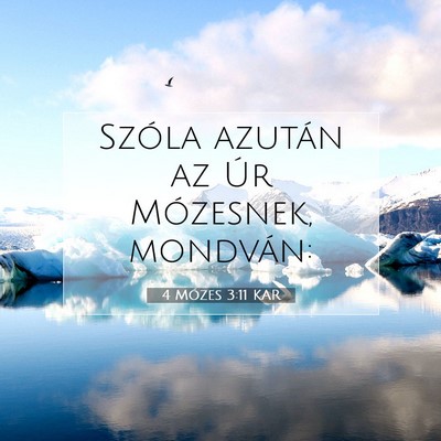 Picture 07 - 4 Mózes 3:11 KAR - Szóla azután az Úr Mózesnek, - Bible Verse Picture