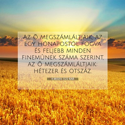 Picture 07 - 4 Mózes 3:22 KAR - Az õ megszámláltjaik, az egy hónapostól - Bible Verse Picture