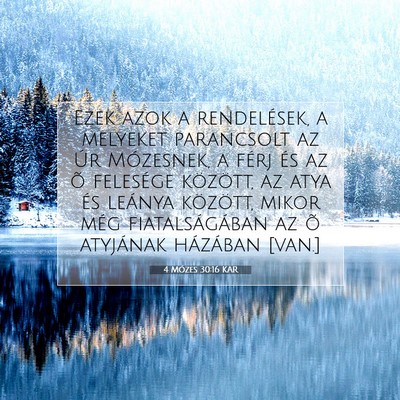 Picture 07 - 4 Mózes 30:16 KAR - Ezek azok a rendelések, a melyeket parancsolt az - Bible Verse Picture