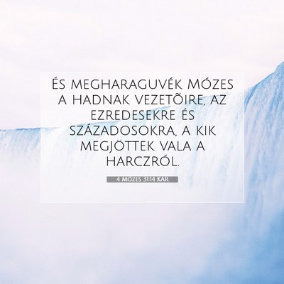 Picture 07 - 4 Mózes 31:14 KAR - És megharaguvék Mózes a hadnak vezetõire, az - Bible Verse Picture