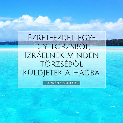 Picture 07 - 4 Mózes 31:4 KAR - Ezret-ezret egy-egy törzsbõl, Izráelnek minden - Bible Verse Picture