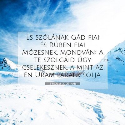 Picture 07 - 4 Mózes 32:25 KAR - És szólának Gád fiai és Rúben fiai - Bible Verse Picture
