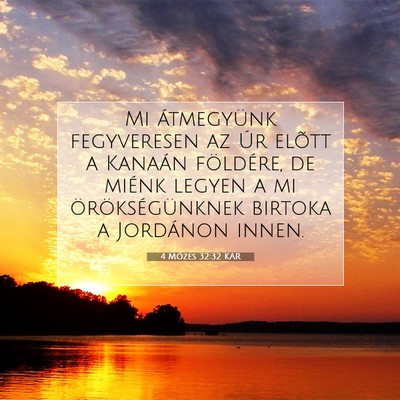 Picture 07 - 4 Mózes 32:32 KAR - Mi átmegyünk fegyveresen az Úr elõtt a - Bible Verse Picture