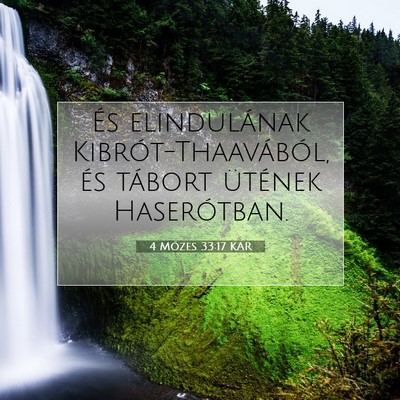Picture 07 - 4 Mózes 33:17 KAR - És elindulának Kibrót-Thaavából, és tábort - Bible Verse Picture