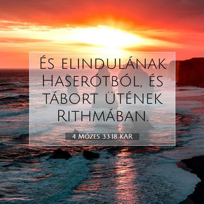Picture 07 - 4 Mózes 33:18 KAR - És elindulának Haserótból, és tábort - Bible Verse Picture