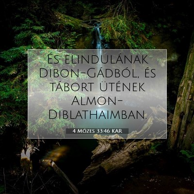 Picture 07 - 4 Mózes 33:46 KAR - És elindulának Dibon-Gádból, és tábort - Bible Verse Picture