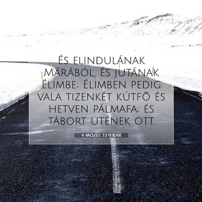 Picture 07 - 4 Mózes 33:9 KAR - És elindulának Márából, és jutának - Bible Verse Picture
