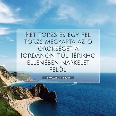 Picture 07 - 4 Mózes 34:15 KAR - Két törzs és egy fél törzs megkapta az õ - Bible Verse Picture