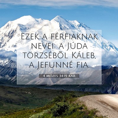 Picture 07 - 4 Mózes 34:19 KAR - Ezek a férfiaknak nevei: a Júda törzsébõl - Bible Verse Picture