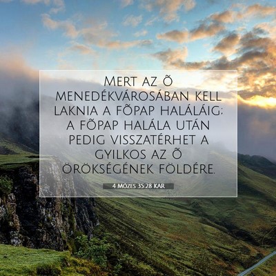 Picture 07 - 4 Mózes 35:28 KAR - Mert az õ menedékvárosában kell laknia a - Bible Verse Picture