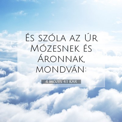 Picture 07 - 4 Mózes 4:1 KAR - És szóla az Úr Mózesnek és Áronnak, - Bible Verse Picture