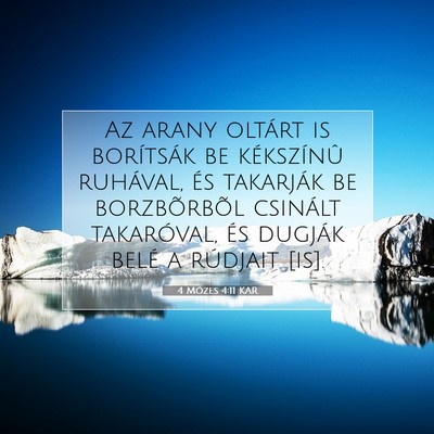 Picture 07 - 4 Mózes 4:11 KAR - Az arany oltárt is borítsák be kékszínû - Bible Verse Picture