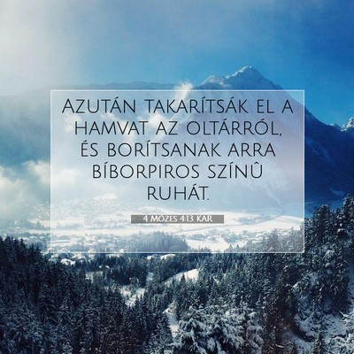 Picture 07 - 4 Mózes 4:13 KAR - Azután takarítsák el a hamvat az oltárról, - Bible Verse Picture