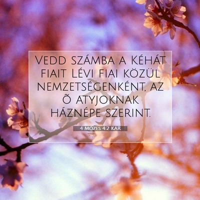 Picture 07 - 4 Mózes 4:2 KAR - Vedd számba a Kéhát fiait Lévi fiai közül - Bible Verse Picture