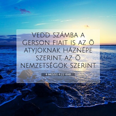 Picture 07 - 4 Mózes 4:22 KAR - Vedd számba a Gerson fiait is az õ atyjoknak - Bible Verse Picture