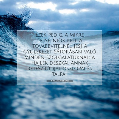 Picture 07 - 4 Mózes 4:31 KAR - Ezek pedig, a mikre ügyelniök kell a - Bible Verse Picture