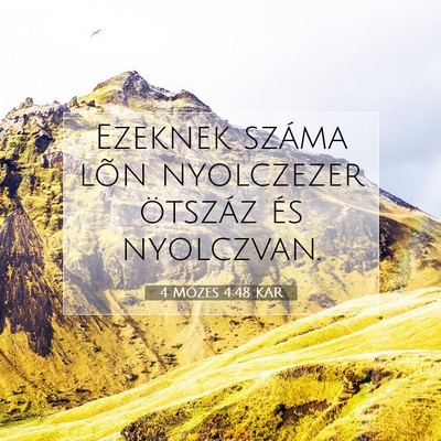 Picture 07 - 4 Mózes 4:48 KAR - Ezeknek száma lõn nyolczezer ötszáz és - Bible Verse Picture