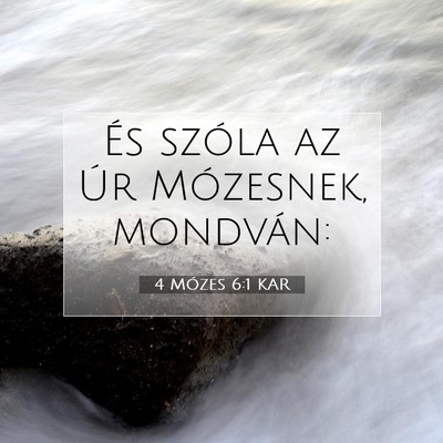 Picture 07 - 4 Mózes 6:1 KAR - És szóla az Úr Mózesnek, - Bible Verse Picture