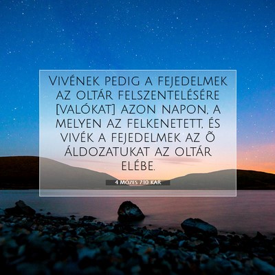 Picture 07 - 4 Mózes 7:10 KAR - Vivének pedig a fejedelmek az oltár - Bible Verse Picture