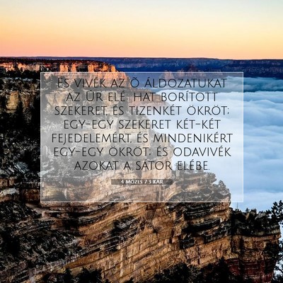 Picture 07 - 4 Mózes 7:3 KAR - És vivék az õ áldozatukat az Úr elé: hat - Bible Verse Picture