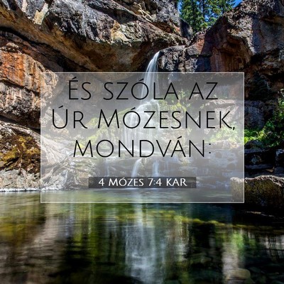 Picture 07 - 4 Mózes 7:4 KAR - És szóla az Úr Mózesnek, - Bible Verse Picture