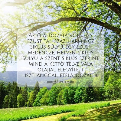 Picture 07 - 4 Mózes 7:49 KAR - Az õ áldozata volt egy ezüst tál, száz - Bible Verse Picture