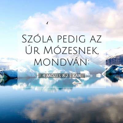 Picture 07 - 4 Mózes 8:23 KAR - Szóla pedig az Úr Mózesnek, - Bible Verse Picture