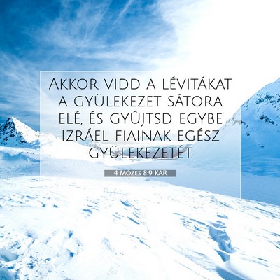 Picture 07 - 4 Mózes 8:9 KAR - Akkor vidd a lévitákat a gyülekezet sátora - Bible Verse Picture