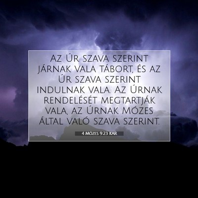 Picture 07 - 4 Mózes 9:23 KAR - Az Úr szava szerint járnak vala tábort, és az - Bible Verse Picture