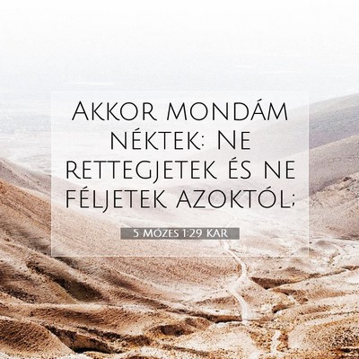 Picture 07 - 5 Mózes 1:29 KAR - Akkor mondám néktek: Ne rettegjetek és ne - Bible Verse Picture