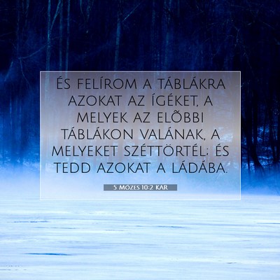 Picture 07 - 5 Mózes 10:2 KAR - És felírom a táblákra azokat az ígéket, a - Bible Verse Picture