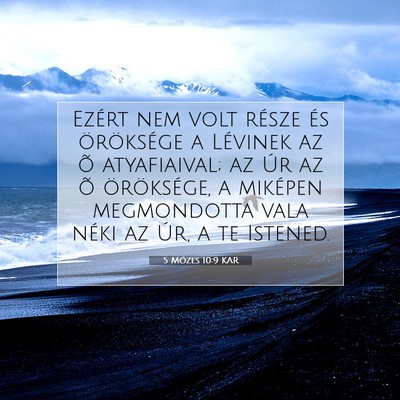 Picture 07 - 5 Mózes 10:9 KAR - Ezért nem volt része és öröksége a Lévinek - Bible Verse Picture