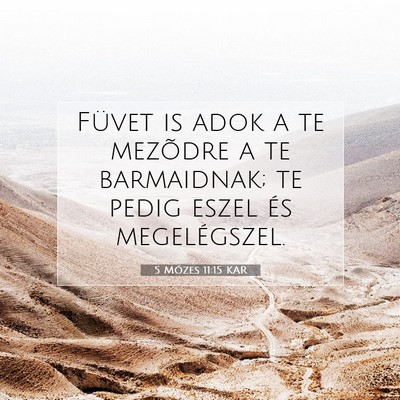 Picture 07 - 5 Mózes 11:15 KAR - Füvet is adok a te mezõdre a te barmaidnak; te - Bible Verse Picture