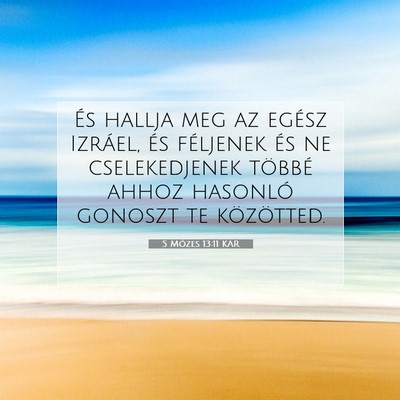 Picture 07 - 5 Mózes 13:11 KAR - És hallja meg az egész Izráel, és féljenek - Bible Verse Picture