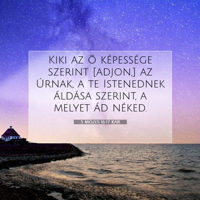 Picture 07 - 5 Mózes 16:17 KAR - Kiki az õ képessége szerint [adjon,] az - Bible Verse Picture