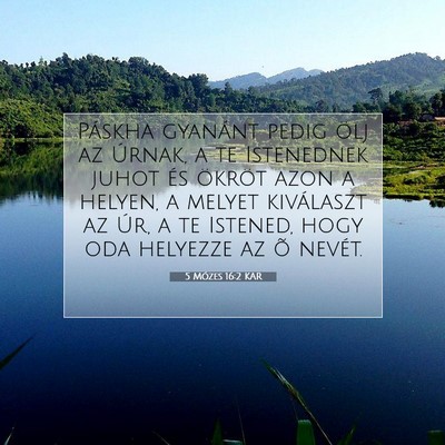 Picture 07 - 5 Mózes 16:2 KAR - Páskha gyanánt pedig ölj az Úrnak, a te - Bible Verse Picture