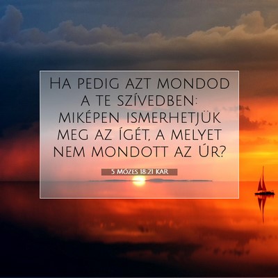 Picture 07 - 5 Mózes 18:21 KAR - Ha pedig azt mondod a te szívedben: miképen - Bible Verse Picture